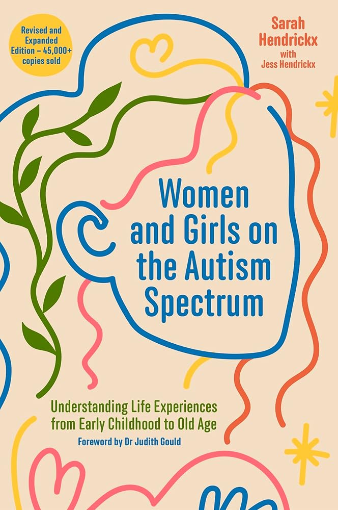 Women and Girls on the Autism Spectrum, Second Edition - 9781805010692 - Sarah Hendrickx, Jess Hendrickx - Jessica Kingsley Publishers - The Little Lost Bookshop
