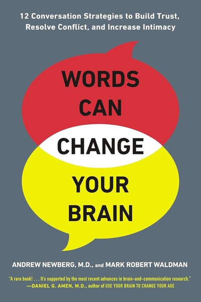Words Can Change Your Brain: 12 Conversation Strategies to Build Trust, Resolve Conflict, and Increase Intima cy - 9780142196779 - Andrew Newberg, Mark Robert Waldman - Avery - The Little Lost Bookshop
