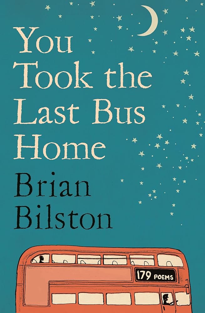 You Took the Last Bus Home: The Poems of Brian Bilston - 9781035086634 - Brian Bilston - Picador UK - The Little Lost Bookshop