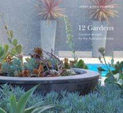 12 Gardens Creative Designs for the Australian Climate - 9781742585048 - Jenny Delmage - UWA Publishing - The Little Lost Bookshop