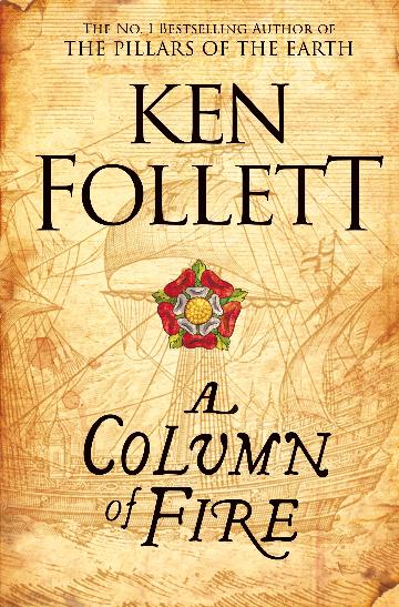 A Column of Fire: Kingsbridge Book 