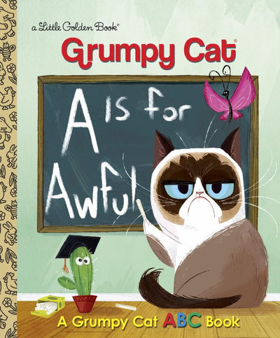 A Is for Awful: A Grumpy Cat ABC Book - 9780399557835 - Christy Webster; Golden Books (Illustrator) - Penguin - The Little Lost Bookshop