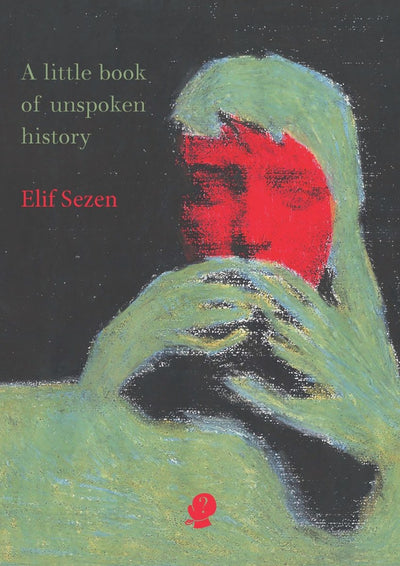 A little book of unspoken history - 9781925780147 - Elif Sezen - Puncher and Wattmann - The Little Lost Bookshop
