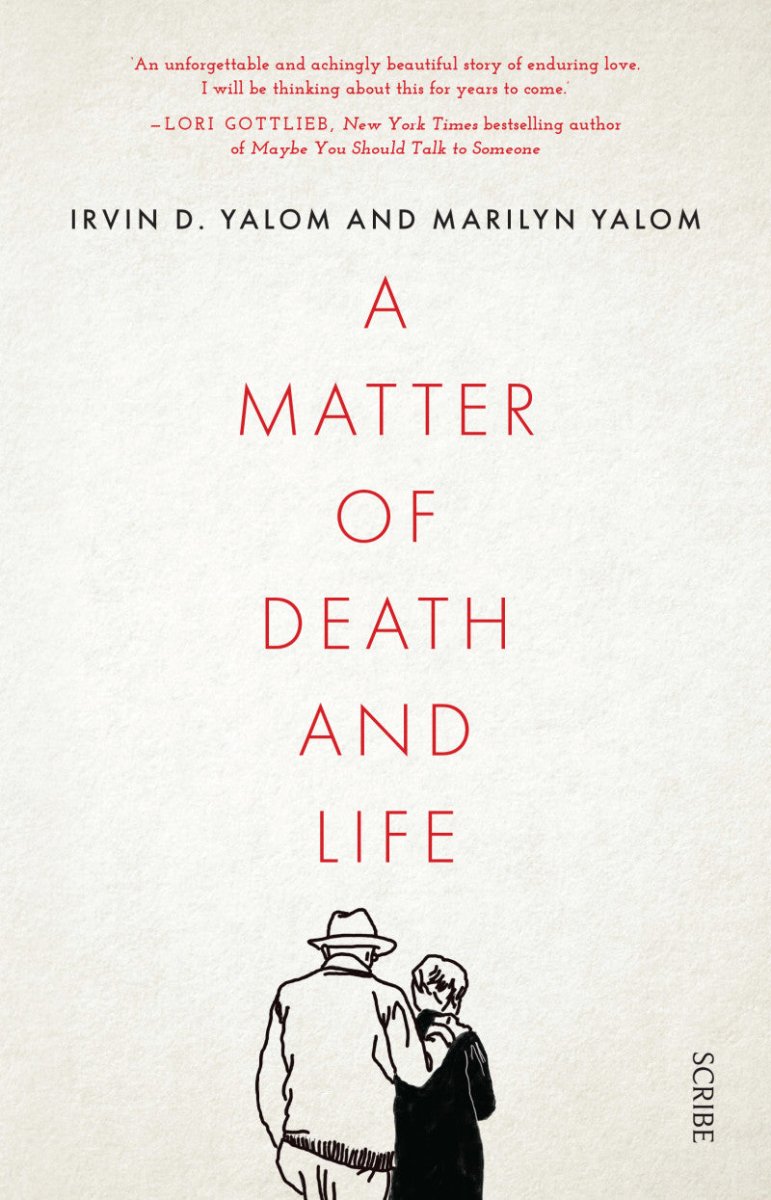 A Matter of Death and Life - 9781922310590 - Yalom,Irvin D. - Scribe Publications - The Little Lost Bookshop