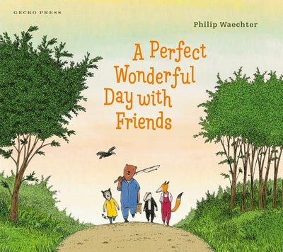 A Perfect Wonderful Day with Friends - 9781776574674 - Phillip Waechter - Walker Books Australia - The Little Lost Bookshop
