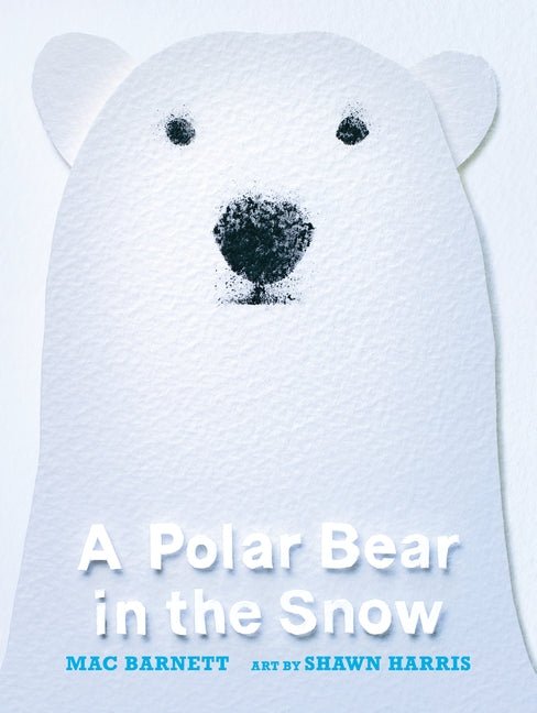 A Polar Bear in the Snow - 9781406395075 - Mac Barnett, Shawn Harris - Walker Books - The Little Lost Bookshop