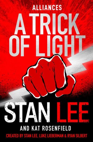 A Trick of Light - 9781925995022 - Stan Lee, Luke Lieberman, Ryan Silbert - Booktopia Publishing - The Little Lost Bookshop