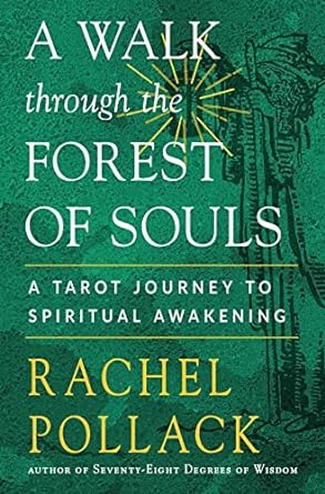 A Walk Through the Forest of Souls A Tarot Journey to Spiritual Awakening - 9781578637706 - Rachel Pollack - Red Wheel/Weiser - The Little Lost Bookshop