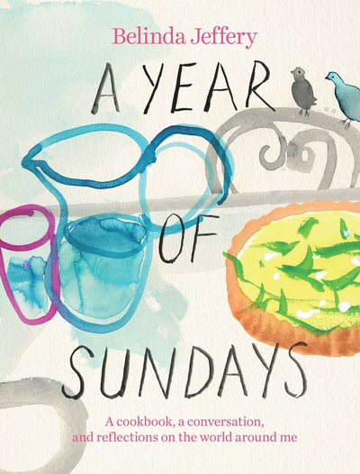 A Year of Sundays - 9781761102189 - Belinda Jeffery - Simon & Schuster Australia - The Little Lost Bookshop