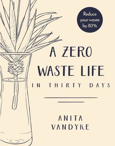 A Zero Waste Life - 9780143791379 - Anita Vandyke - Random House - The Little Lost Bookshop