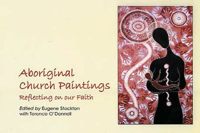 Aboriginal Church Paintings - 9780646532387 - Eugene Stockton - Blue Mountains Education & Research Trust - The Little Lost Bookshop
