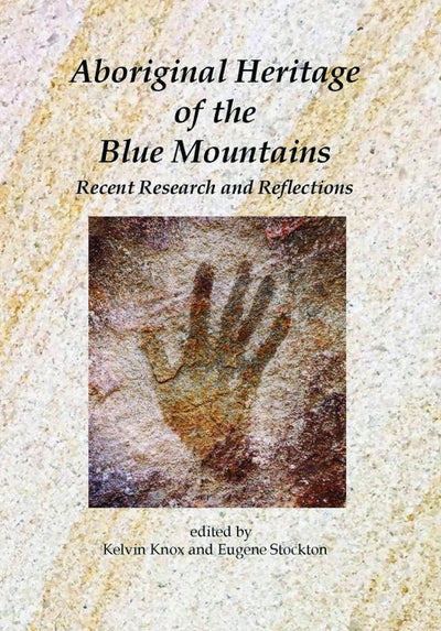 Aboriginal Heritage of the Blue Mountains - Recent Research and Reflections - 9780994155580 - Blue Mountains Education & Research Trust - The Little Lost Bookshop