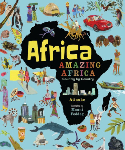 Africa, Amazing Africa: Country by Country - 9781406376586 - Atinuke - Walker Books - The Little Lost Bookshop