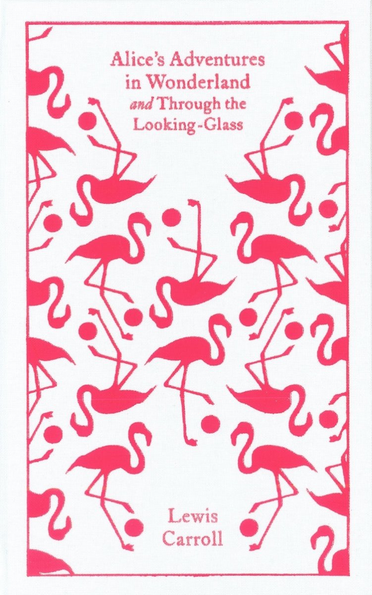 Alice's Adventures in Wonderland and Through the Looking Glass - 9780141192468 - Lewis Carroll - Penguin UK - The Little Lost Bookshop