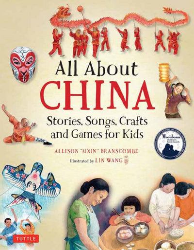 All about China: Stories, Songs, Crafts and Games for Kids - 9780804848497 - Allison Branscombe - Tuttle Publishing - The Little Lost Bookshop