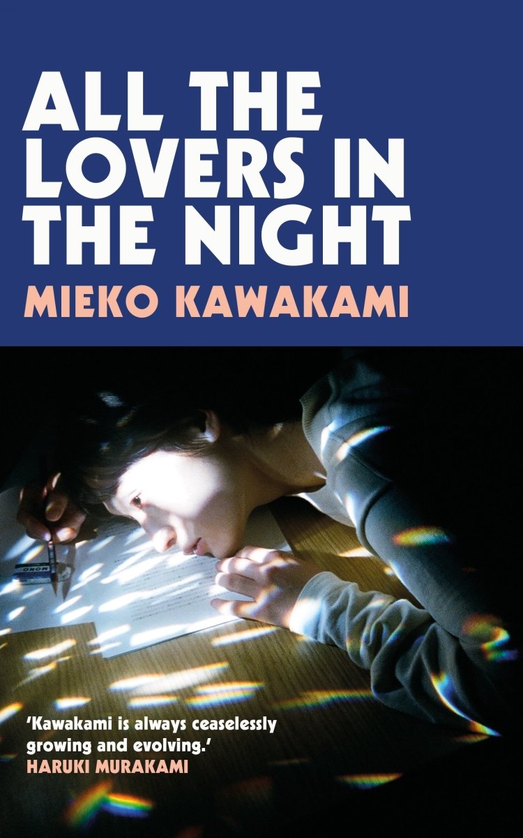 All The Lovers In The Night - 9781509898268 - Mieko Kawakami - Pan Macmillan UK - The Little Lost Bookshop