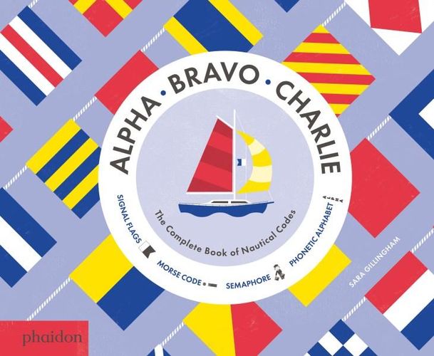 Alpha, Bravo, Charlie - 9780714871257 - Sara Gillingham - Phaidon Press - The Little Lost Bookshop