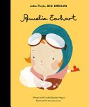 Amelia Earhart (Little People, Big Dreams) - 9781847808851 - Isabel Sanchez Vegara - Quarto Publishing Group UK - The Little Lost Bookshop