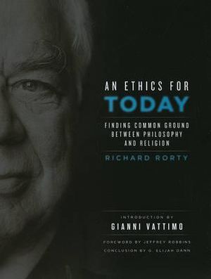 An Ethics for Today: Finding Common Ground Between Philosophy and Religion - 9780231150569 - Richard Rorty - Columbia University Press - The Little Lost Bookshop