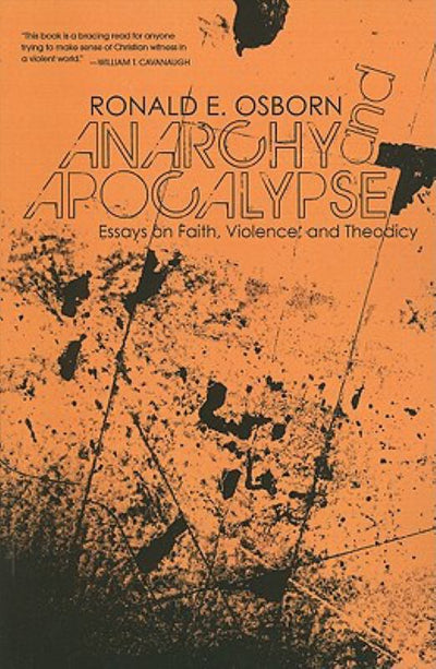 Anarchy and Apocalypse - Essays on Faith, Violence, and Theodicy - 9781606089620 - Cascade Books - The Little Lost Bookshop