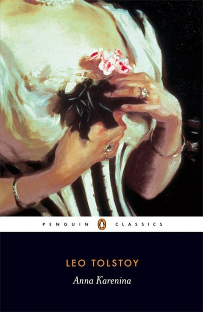 Anna Karenina (Penguin Classics) - 9780140449174 - Leo Tolstoy, Richard Pevear, Larissa Volokhonsky, John Bayley - Penguin Books - The Little Lost Bookshop