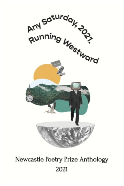 Any Saturday, 2021, Running Westward - 9780648850465 - Lachlan Brown - Hunter Writers Centre - The Little Lost Bookshop