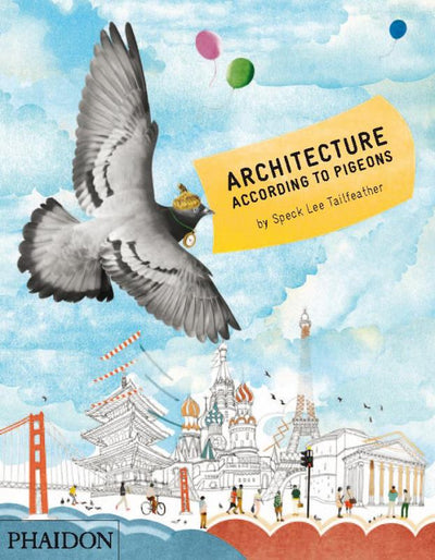 Architecture According to Pigeons - 9780714863535 - Stella Gurney - Phaidon Press - The Little Lost Bookshop