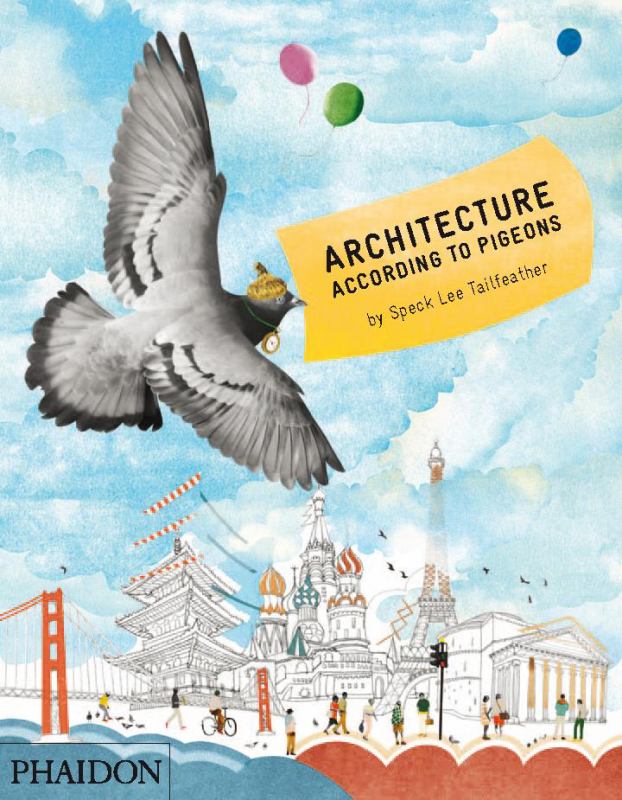 Architecture According to Pigeons - 9780714863535 - Stella Gurney - Phaidon Press - The Little Lost Bookshop