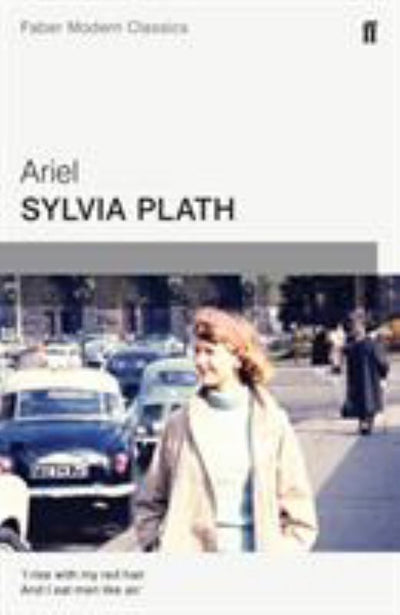 Ariel (Faber Modern Classic) - 9780571322725 - Sylvia Plath - Faber & Faber - The Little Lost Bookshop