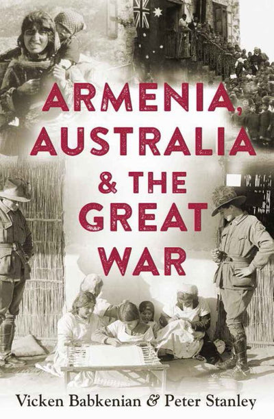 Armenia Australia and the Great War - 9781742233994 - NewSouth Books - The Little Lost Bookshop