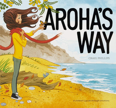 Aroha's Way: A children's guide through emotions - 9780473470807 - Craig Phillips - Wildling Books - The Little Lost Bookshop