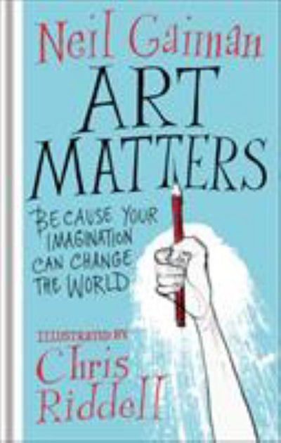 Art Matters - 9781472260086 - Neil Gaiman; Chris Riddell (Illustrator) - Headline Publishing Group - The Little Lost Bookshop