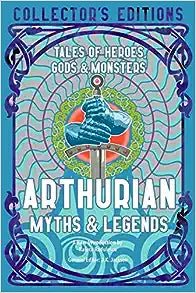 Arthurian Myths: Tales of Heroes, Gods & Monsters - 9781804173282 - J. K. Jackson - Flame Tree - The Little Lost Bookshop