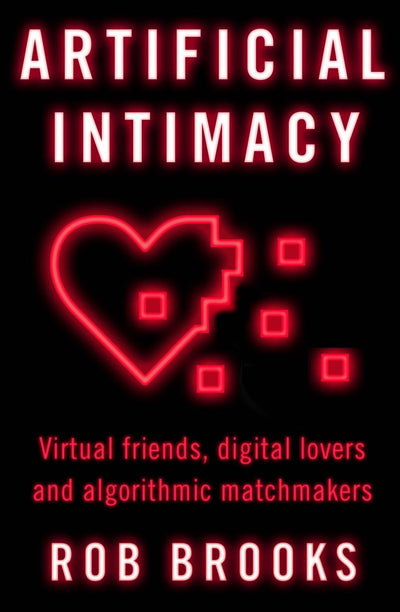 Artificial Intimacy - 9781742236858 - Brooks, Rob - NewSouth Publishing - The Little Lost Bookshop
