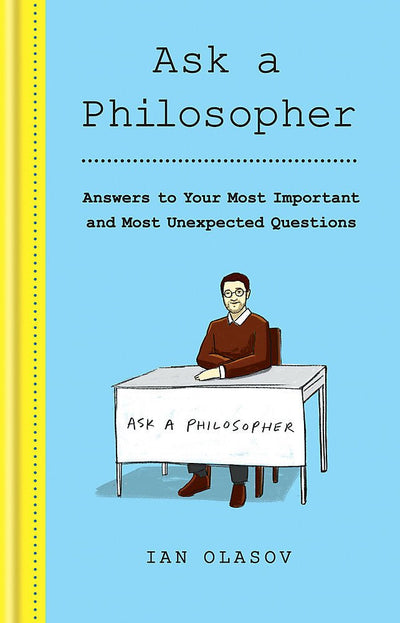Ask a Philosopher - 9781841815015 - Olasov, Ian - Octopus Publishing Group - The Little Lost Bookshop