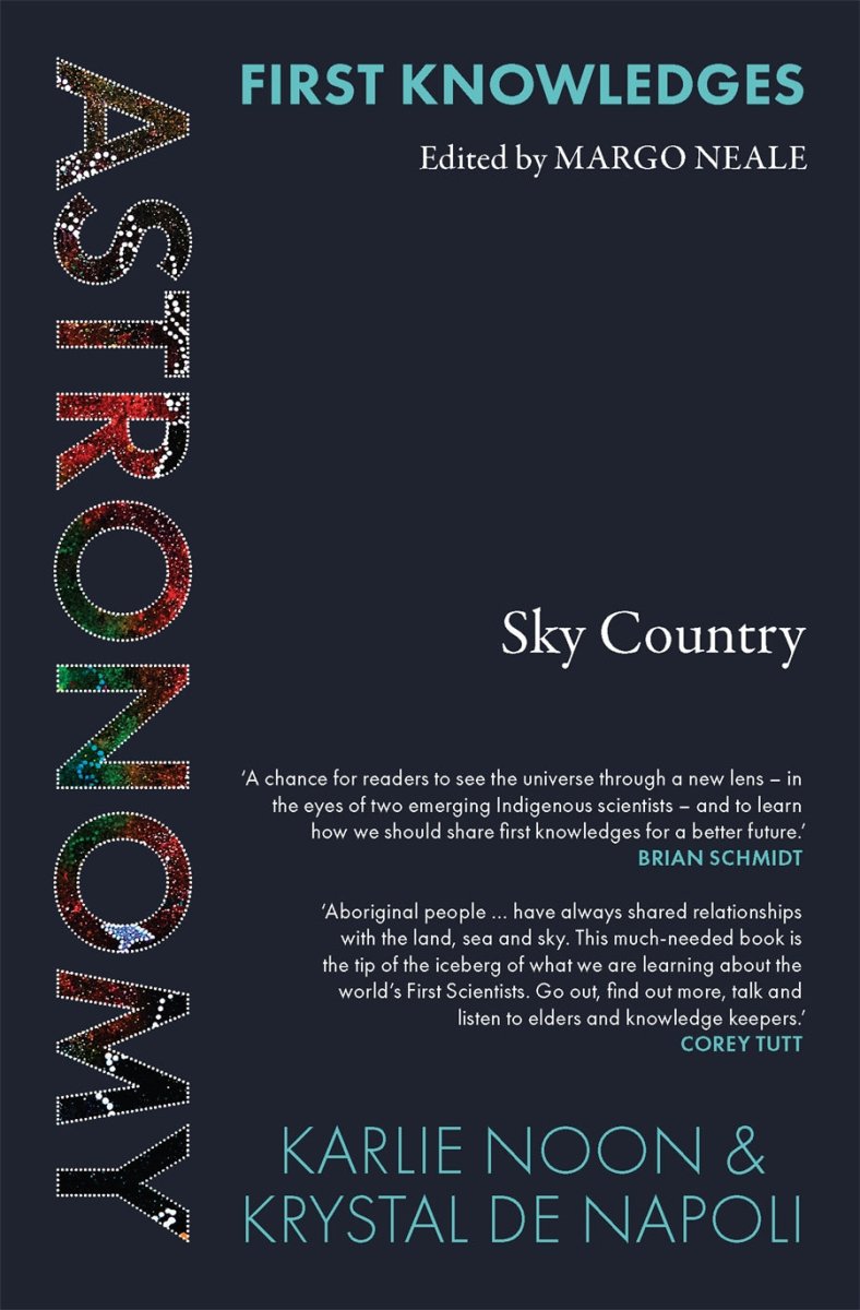 Astronomy: Sky Country (First Knowledges) - 9781760762162 - Krystal De Napoli and Karlie Noon - Thames & Hudson - The Little Lost Bookshop
