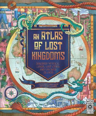 Atlas of Lost Kingdoms - 9780711262805 - Emily Hawkins - Quarto Publishing Group UK - The Little Lost Bookshop