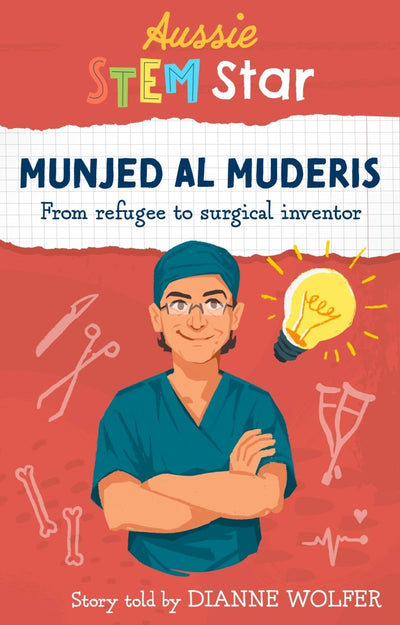 Aussie Stem Star: Munjed Al Muderis - 9781925893373 - Wolfer, Dianne - Wild Dingo Press - The Little Lost Bookshop