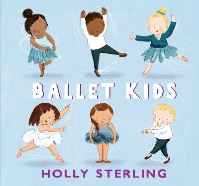 Ballet Kids - 9781406395242 - Holly Sterling - Walker Books - The Little Lost Bookshop
