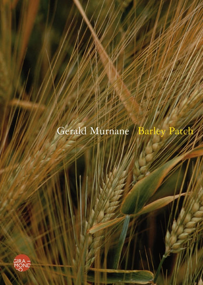 Barley Patch - 9781920882532 - Gerald Murnane - Giramondo Publishing - The Little Lost Bookshop