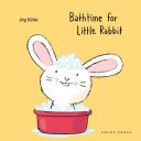 Bathtime for Little Rabbit (Board) - 9781776571376 - Gecko Press - The Little Lost Bookshop