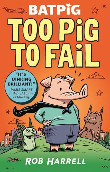 Batpig: Too Pig to Fail - 9781529510577 - Rob Harrell - Walker Books - The Little Lost Bookshop