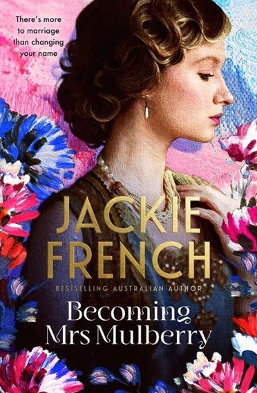 Becoming Mrs Mulberry - 9781867243502 - Jackie French - Harper - The Little Lost Bookshop