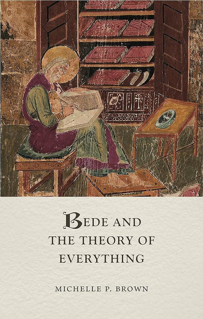 Bede and the Theory of Everything (Medieval Lives) - 9781789147889 - Michelle P. Brown - Reaktion Books - The Little Lost Bookshop