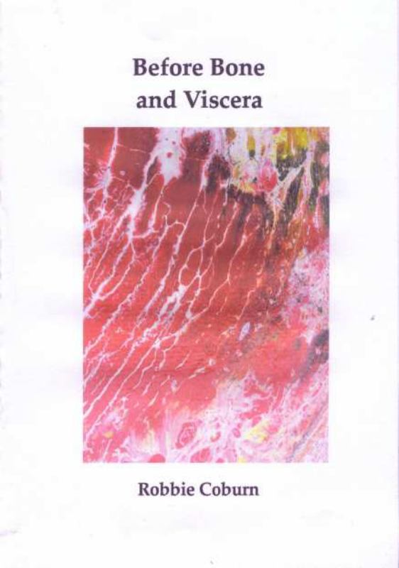 Before Bone and Viscera - 9780949327017 - Robbie Coburn - Rochford Press - The Little Lost Bookshop