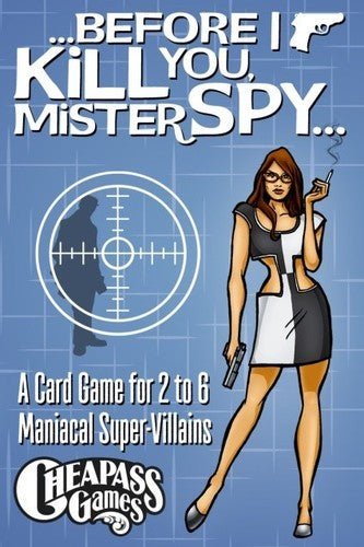 Before I Kill You Mister Spy - 823464002379 - Card Game - Cheapass Games - The Little Lost Bookshop
