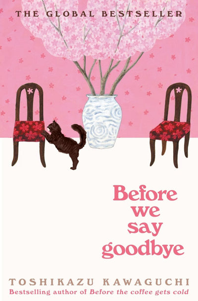 Before We Say Goodbye - 9781035023431 - Toshikazu Kawaguchi - Pan Macmillan UK - The Little Lost Bookshop
