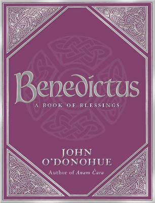 Benedictus A Book Of Blessings - 9780593058626 - John O'Donohue - Transworld Ireland - The Little Lost Bookshop