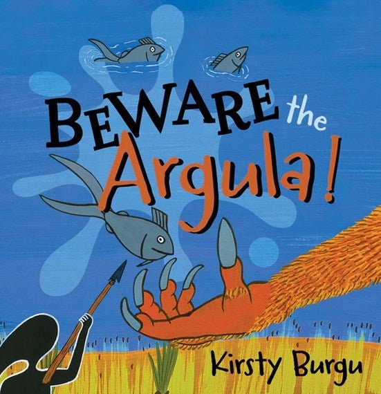 Beware the Argula! - 9781922613240 - Kirsty Burgu - Magabala Books - The Little Lost Bookshop
