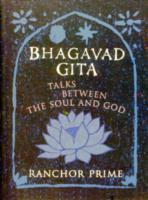 Bhagavad Gita: Talks Between the Soul and God - 9780956184641 - Ranchor Prime - Fitzrovia Press - The Little Lost Bookshop